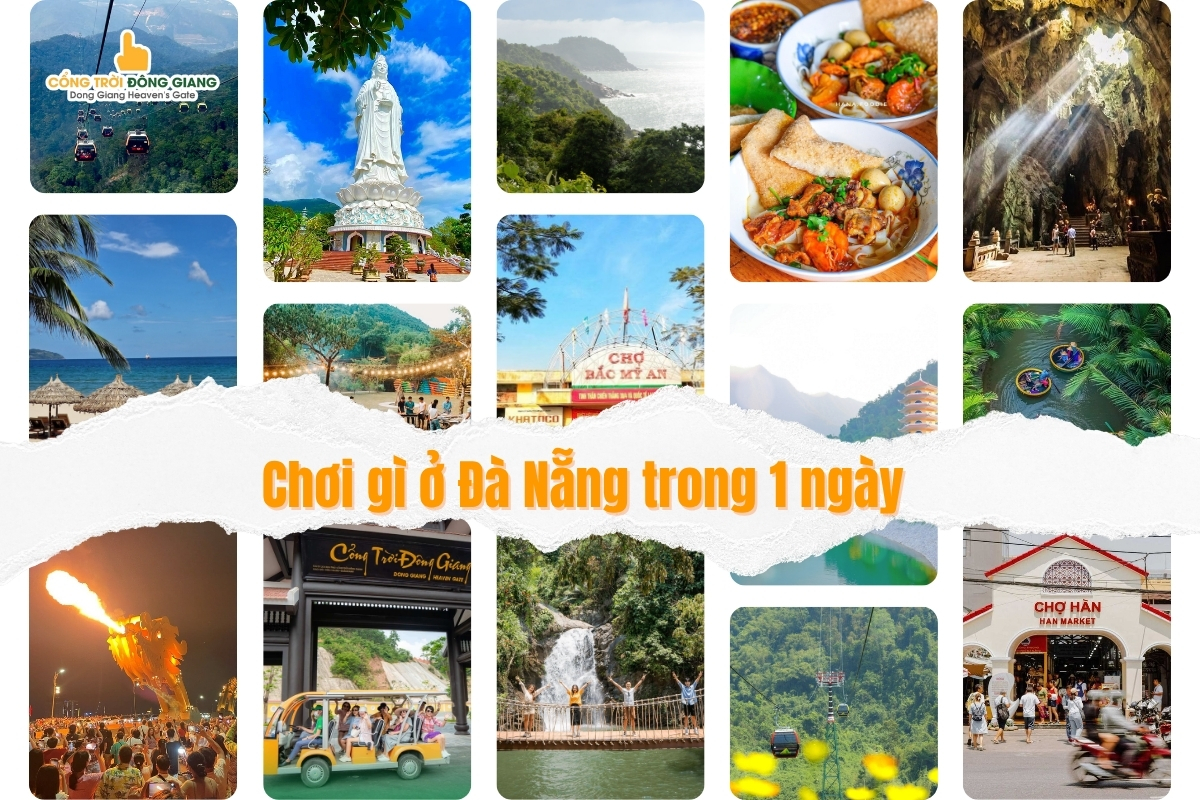 Chơi Gì Ở Đà Nẵng Trong 1 Ngày? Lịch Trình Khám Phá Đà Nẵng Và Cổng Trời Đông Giang Từ A-Z