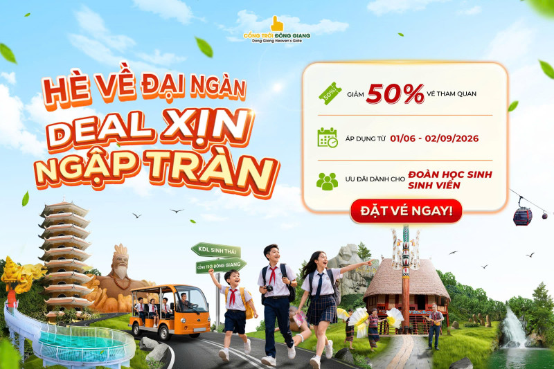 Giảm sốc 50% Vé Tham Quan Cho Đoàn Học Sinh, Sinh Viên Tại Cổng Trời Đông Giang Dịp Hè 2026