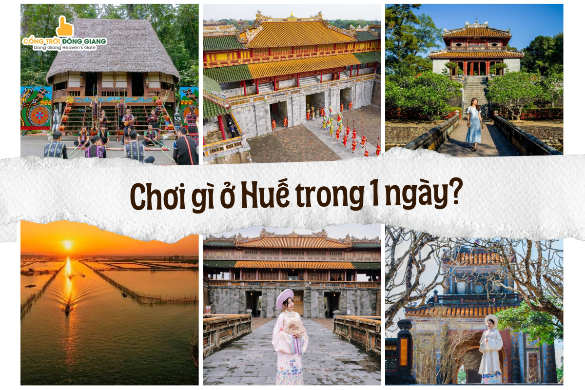 Chơi gì ở Huế trong 1 ngày? Khám phá trọn vẹn vẻ đẹp cố đô