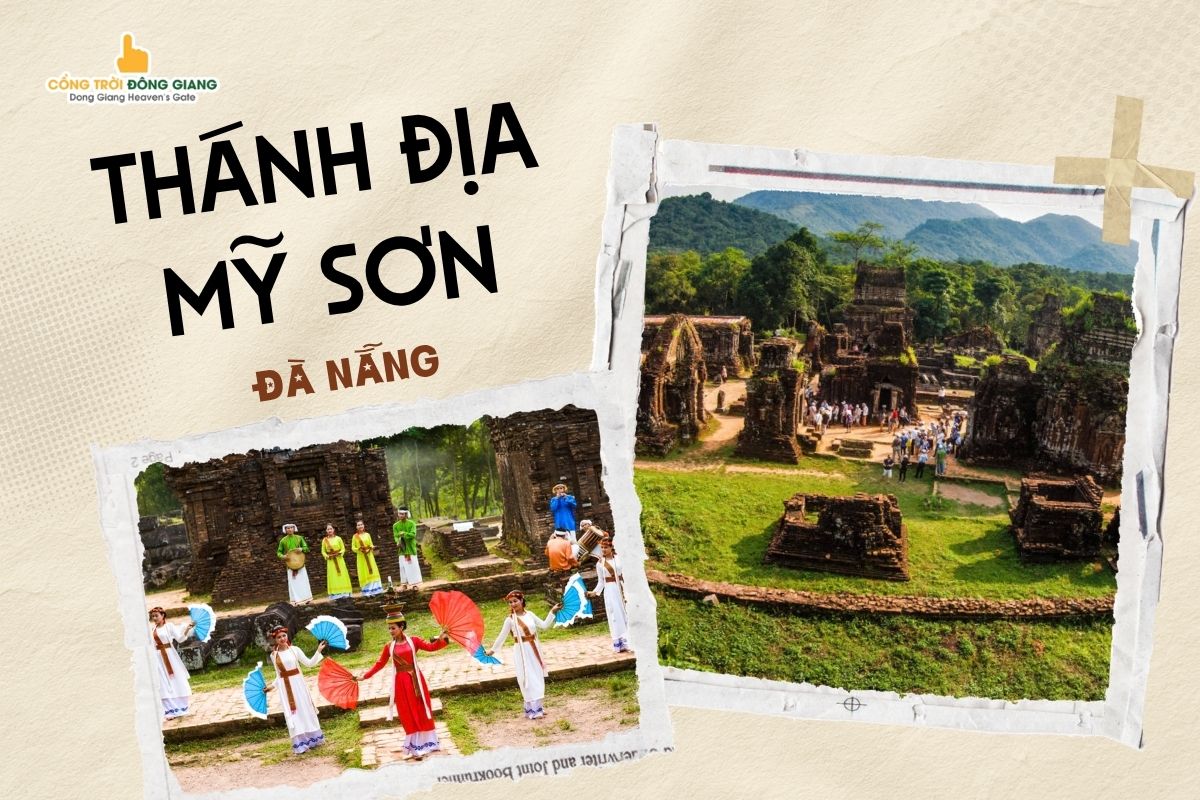 Thánh địa Mỹ Sơn: Khám phá khu di tích Chăm Pa và những trải nghiệm văn hóa đặc sắc